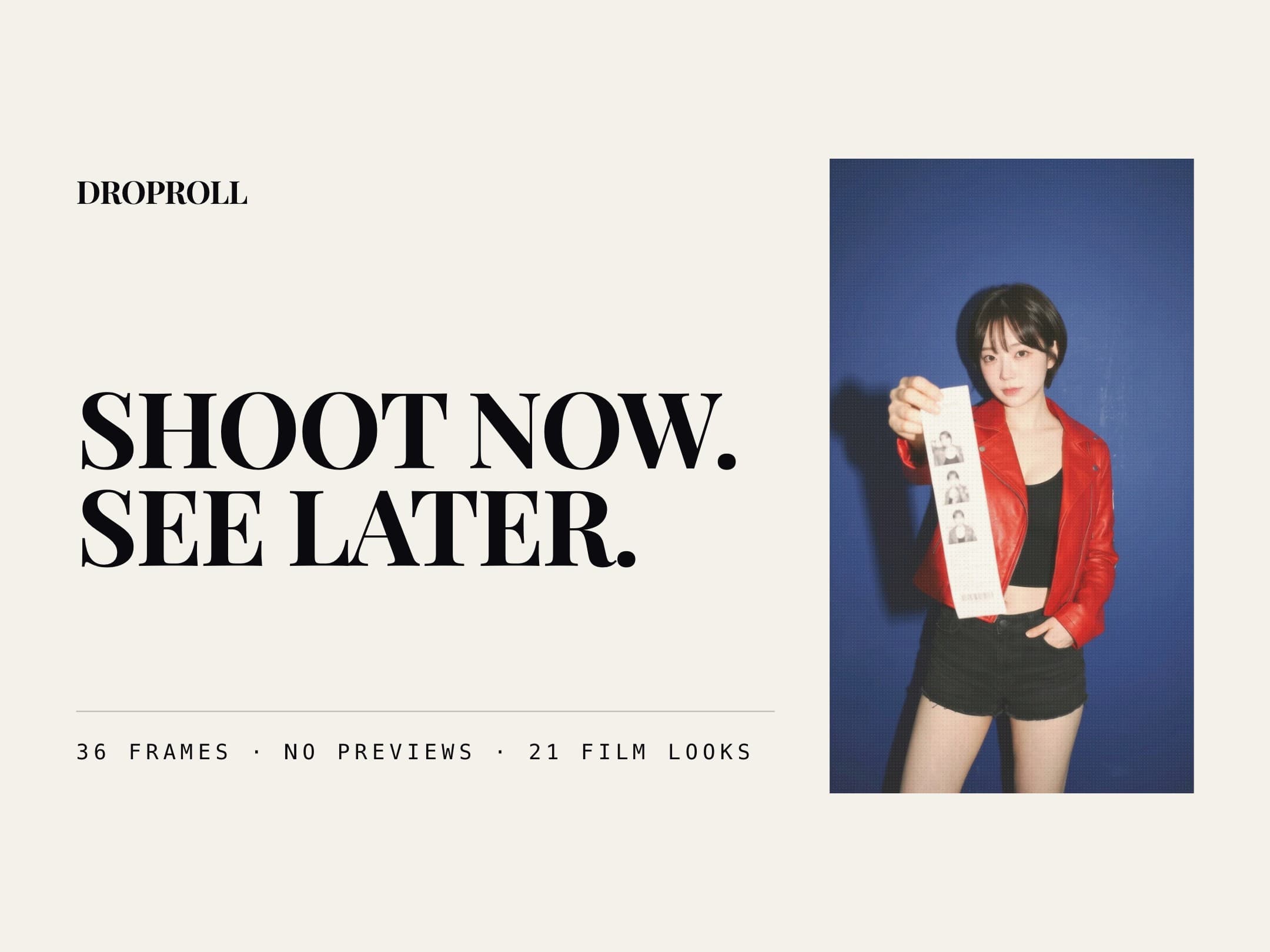 The same cover laid out wide rather than tall. DROPROLL at the top left, SHOOT NOW. SEE LATER. filling the left two thirds, the red jacket portrait standing in a tall frame on the right, and the mono line under a rule at the foot.